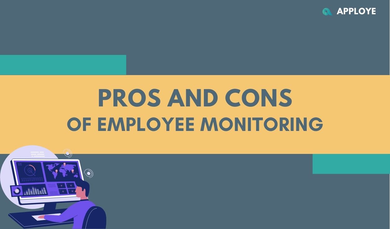 The Pros and Cons of Employee Monitoring