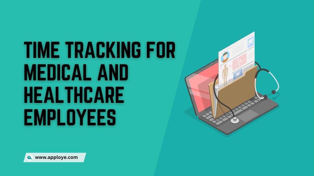 Time Tracking for Medical and Healthcare Employees