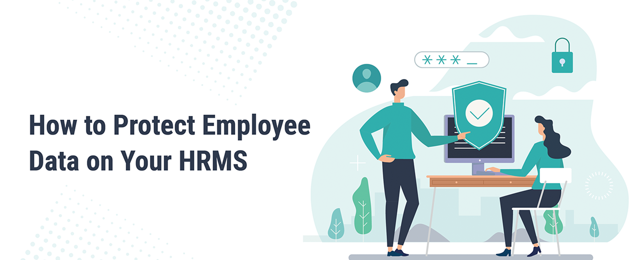 How to Protect Employee Data on Your HRMS