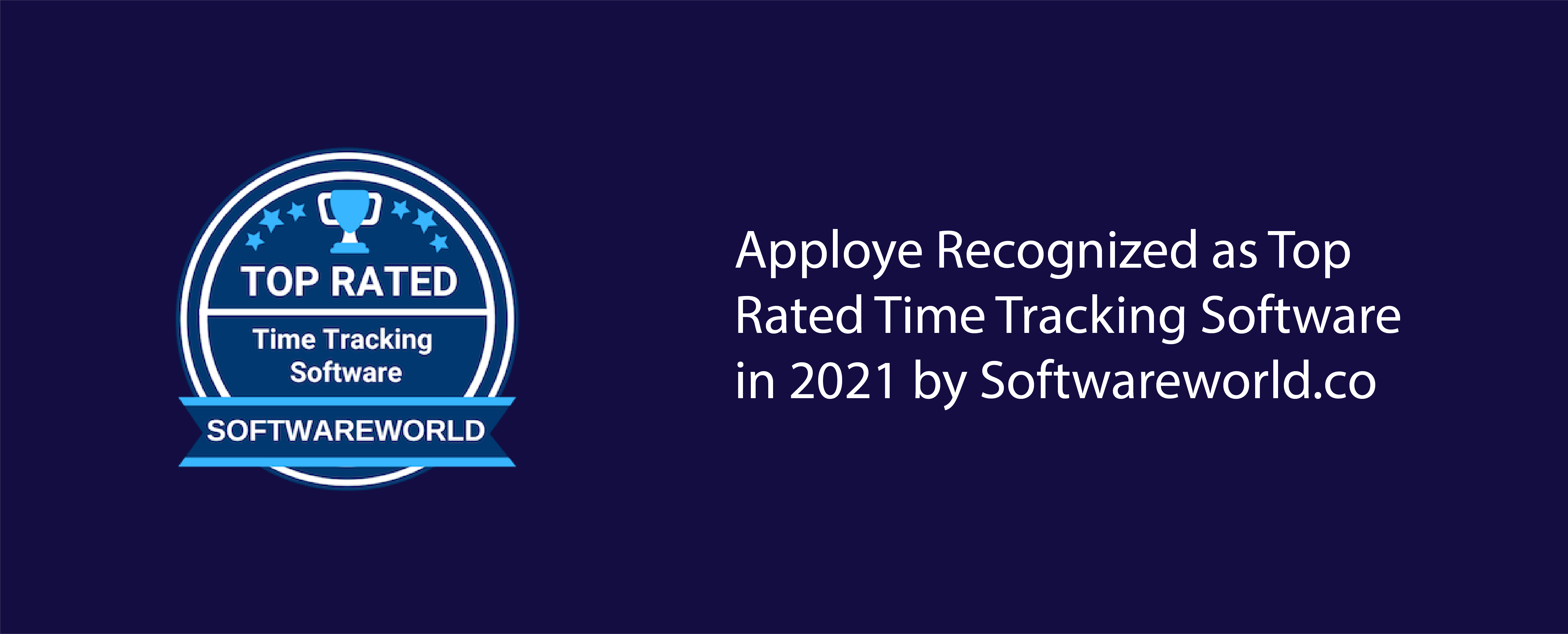 Apploye Recognized as Top Rated Time Tracking Software in 2021