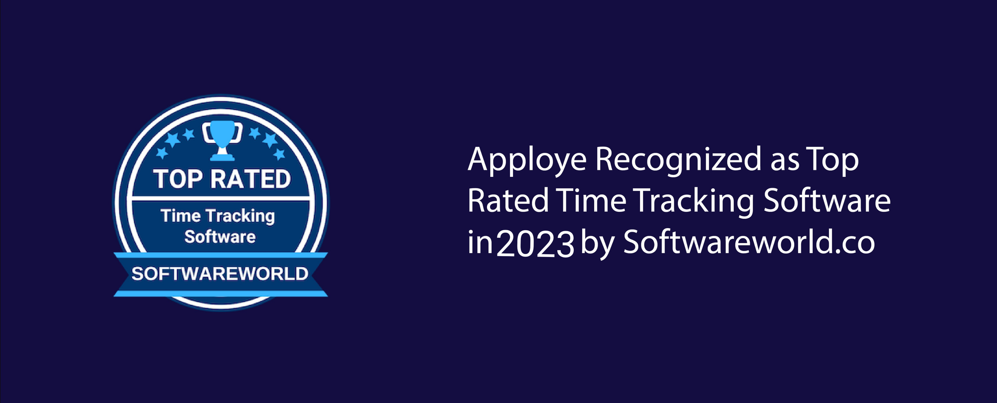 Apploye Recognized as Top Rated Time Tracking Software in 2023