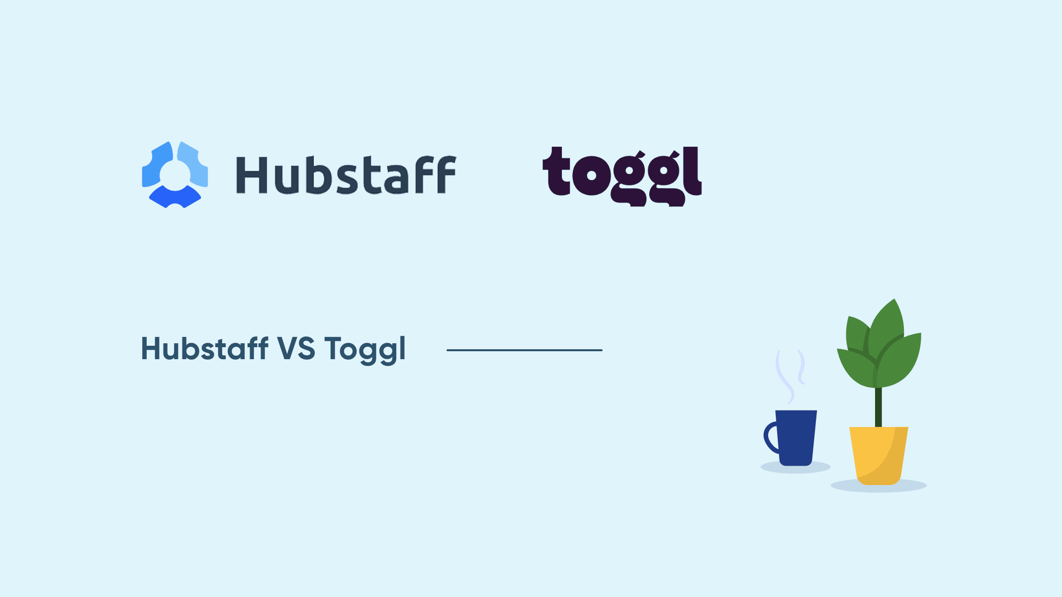 Hubstaff vs. Toggl: A Detailed Comparison (2023)